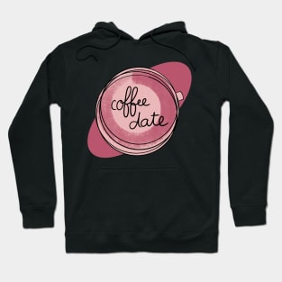 Coffee Date / Cute Coffee Dates Hoodie